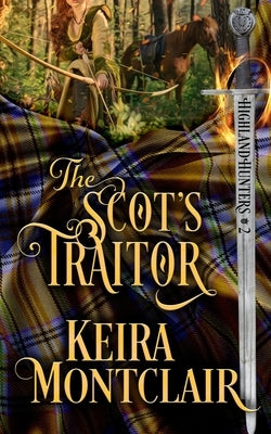 The Scot's Traitor by Montclair, Keira