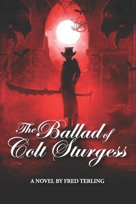 The Ballad of Colt Sturgess by Terling, Fred