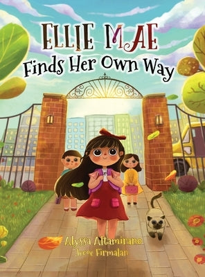 Ellie Mae Finds Her Own Way by Altamirano, Alyssa Mae