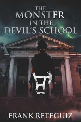 The Monster in the Devil's School by Reteguiz, Frank