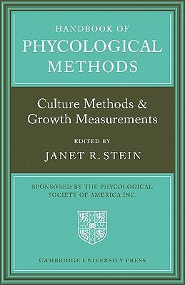 Handbook of Phycological Methods: Culture Methods and Growth Measurements by Stein, Janet R.