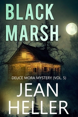 Black Marsh by Heller, Jean