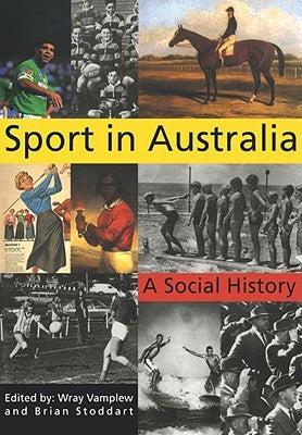 Sport in Australia: A Social History by Vamplew, Wray