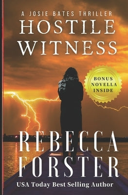 Hostile Witness: A Josie Bates Thriller by Forster, Rebecca