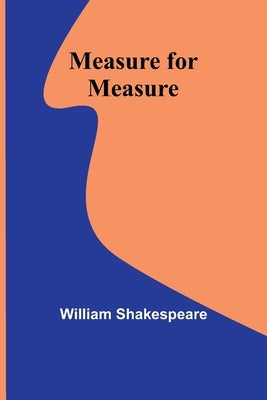 Measure for Measure by Shakespeare, William