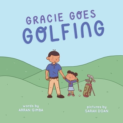 Gracie Goes Golfing by Doan, Sarah