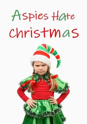 Aspies Hate Christmas by Harrington, Amanda J.