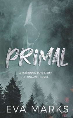 Primal: A Dark Retelling of Hansel and Gretel by Marks, Eva