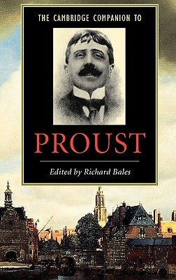 The Cambridge Companion to Proust by Bales, Richard