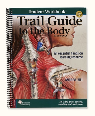 Trail Guide to the Body Student Workbook by Biel, Andrew