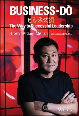 Business-Do: The Way to Successful Leadership by Mikitani, Hiroshi