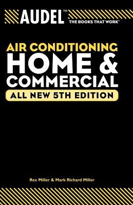 Audel Air Conditioning: Home and Commercial by Miller, Rex