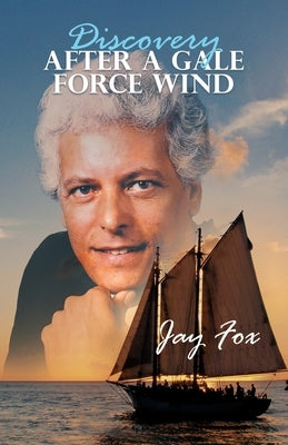 Discovery After A Gale Force Wind by Jay Fox