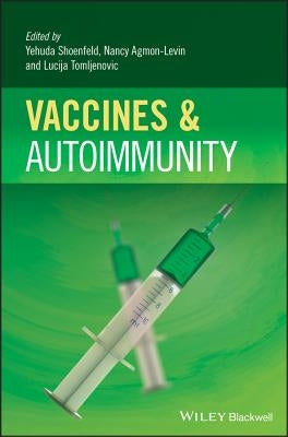 Vaccines and Autoimmunity by Shoenfeld