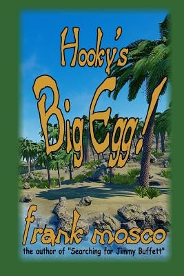 Hooky's Big Egg! by Mosco, Frank