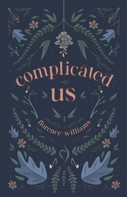 Complicated Us by Williams, Florence