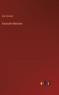 Deutsche Märchen by Simrock, Karl