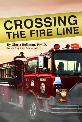 Crossing the Fire Line by Brunacini, Alan