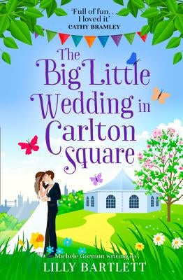 The Big Little Wedding in Carlton Square by Bartlett, Lilly