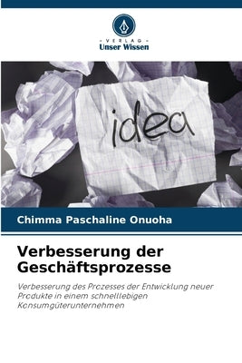 Verbesserung der Geschäftsprozesse by Onuoha, Chimma Paschaline