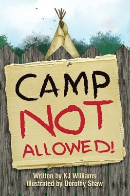 Camp Not Allowed by Williams, K. J.