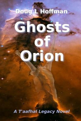 Ghosts of Orion by Hoffman, Doug L.