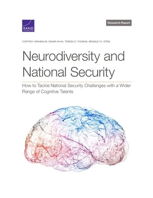Neurodiversity and National Security by Weinbaum, Cortney
