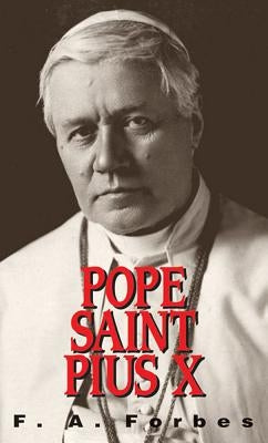 Pope St. Pius X: (1835-1914) by Forbes, F. a.