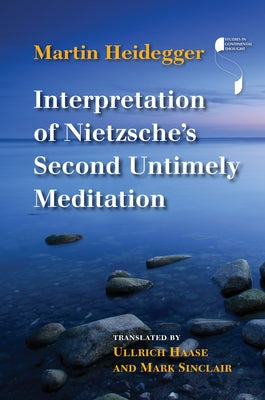 Interpretation of Nietzsche's Second Untimely Meditation by Heidegger, Martin