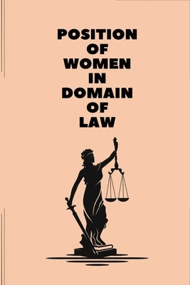 Position of women in domain of law by Chitra Kiran, Bhedi