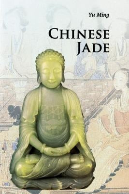 Chinese Jade by Yu, Ming