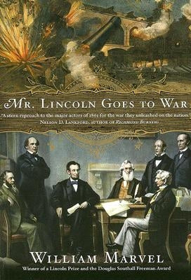 Mr. Lincoln Goes to War by Marvel, William