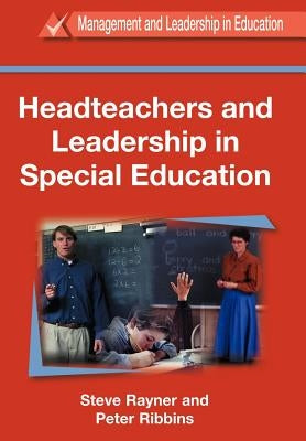 Headteachers and Leadership in Education by Rayner, Steve