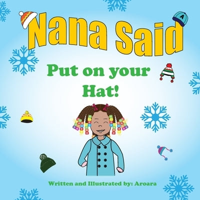 Nana Said Put on Your Hat - Library edition by Aroara
