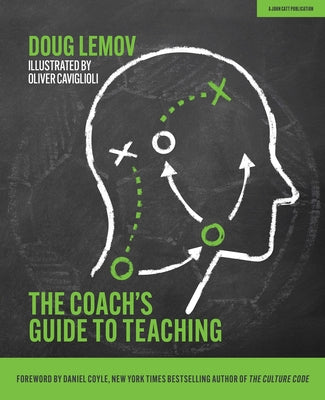 The Coach's Guide to Teaching by Lemov, Doug