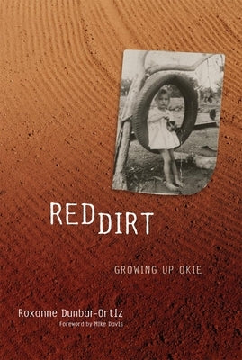 Red Dirt: Growing Up Okie by Dunbar-Ortiz, Roxanne