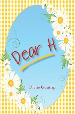 Dear H by Guntrip, Diane
