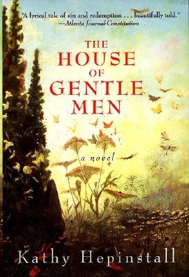 The House of Gentle Men by Hepinstall, Kathy