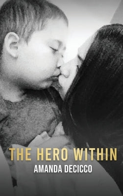 The Hero Within by Decicco, Amanda