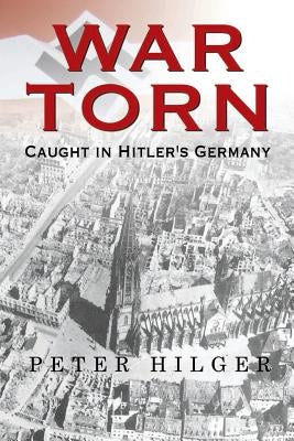 War Torn by Hilger, Peter