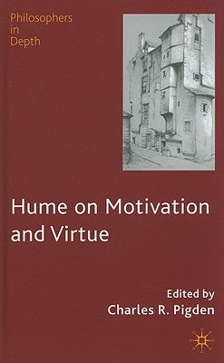 Hume on Motivation and Virtue by Pigden, C.
