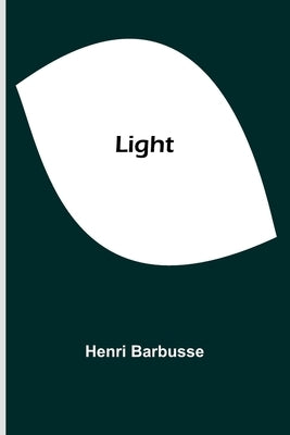 Light by Barbusse, Henri