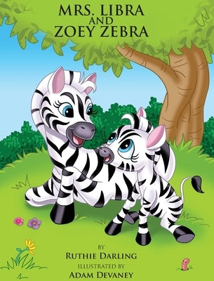 Mrs. Libra and Zoey Zebra by Darling, Ruthie