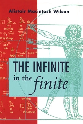 The Infinite in the Infinite by Wilson, Alistair MacIntosh