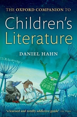 Oxford Companion to Children's Literature by Hahn, Daniel