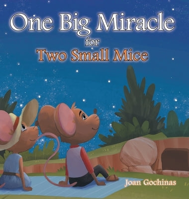 One Big Miracle for Two Small Mice by Gochinas, Joan