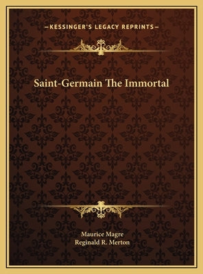 Saint-Germain The Immortal by Magre, Maurice
