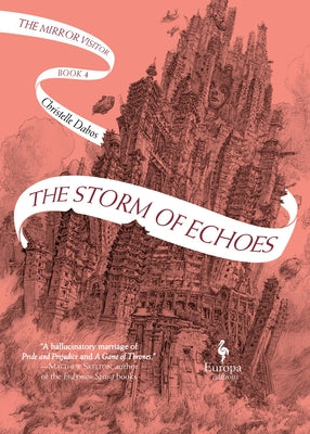 The Storm of Echoes: Book Four of the Mirror Visitor Quartet by Dabos, Christelle