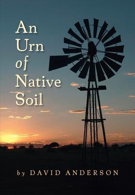 An Urn of Native Soil by Anderson, David