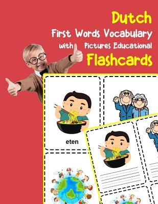 Dutch First Words Vocabulary with Pictures Educational Flashcards: Fun flash cards for infants babies baby child preschool kindergarten toddlers and k by Zone, Brighter